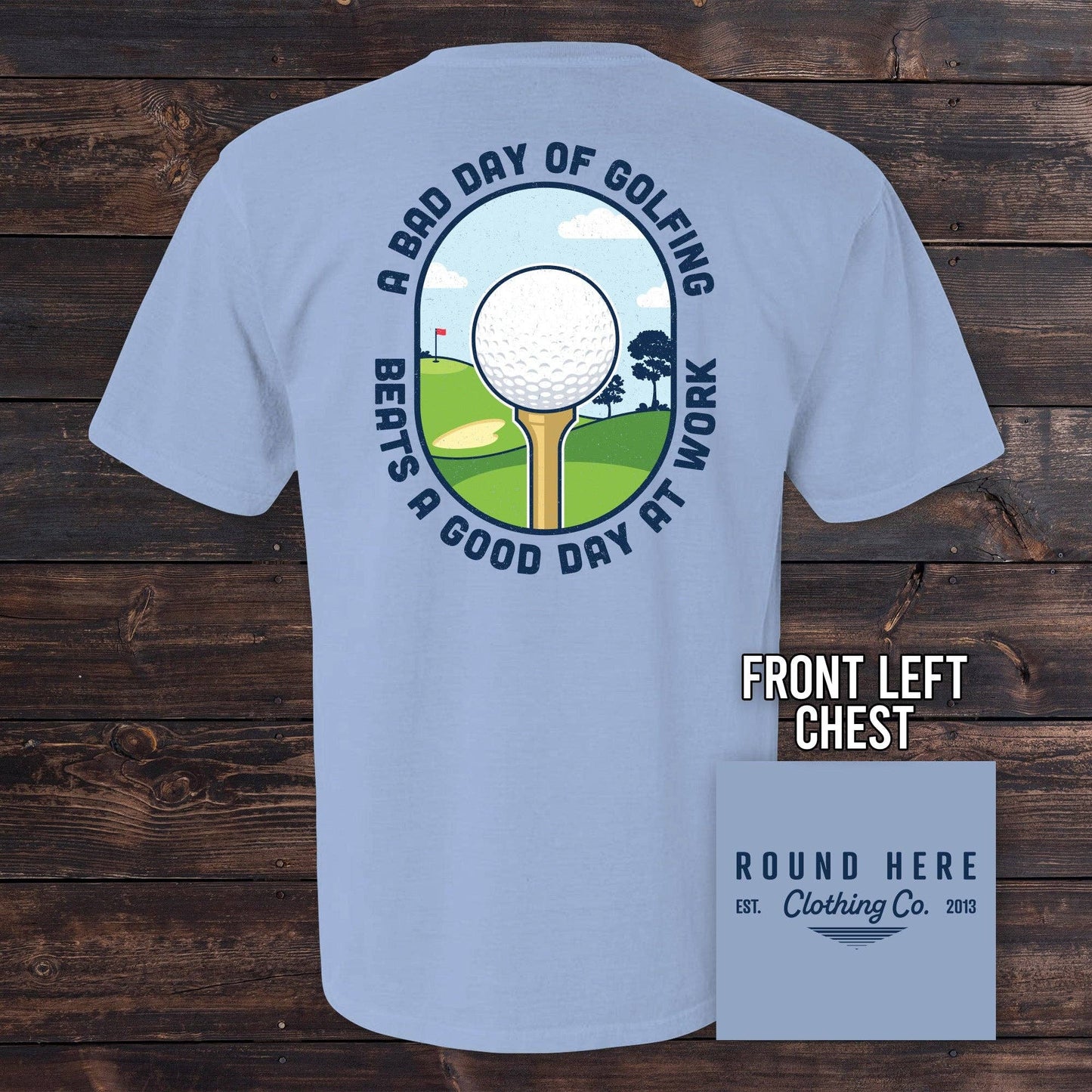 Round Here Clothing A Bad Day of Golfing