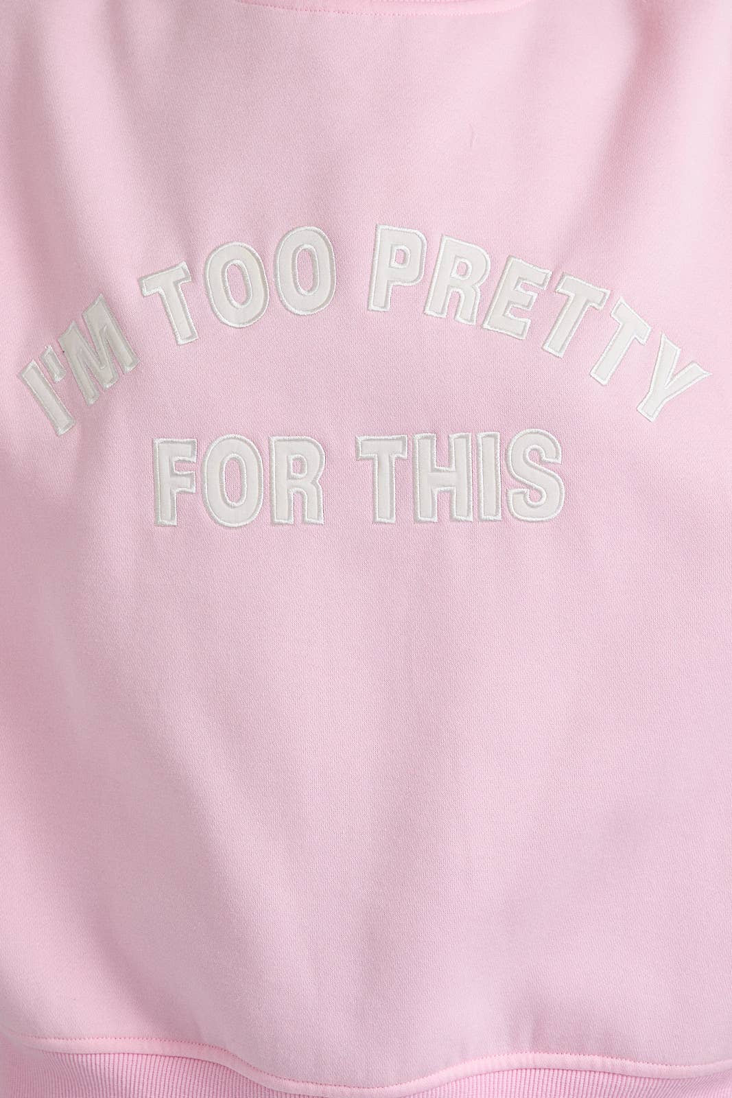 Too Pretty Sweatshirt